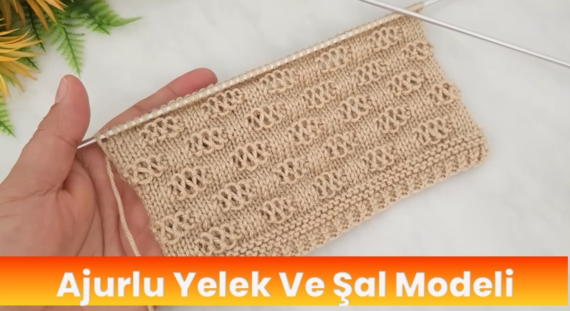 Ajurlu Yelek Şal Modeli Nasıl Yapılır?